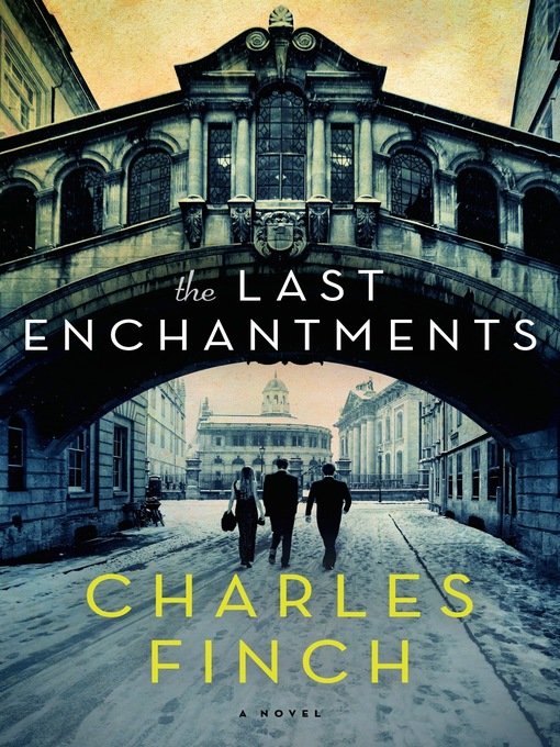 Title details for The Last Enchantments by Charles Finch - Available